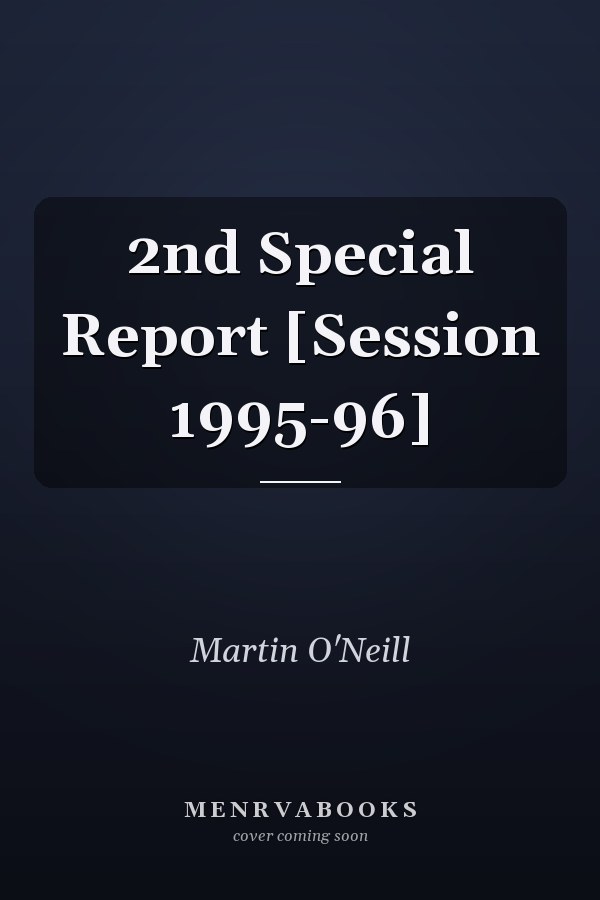 2nd Special Report [Session 1995-96]