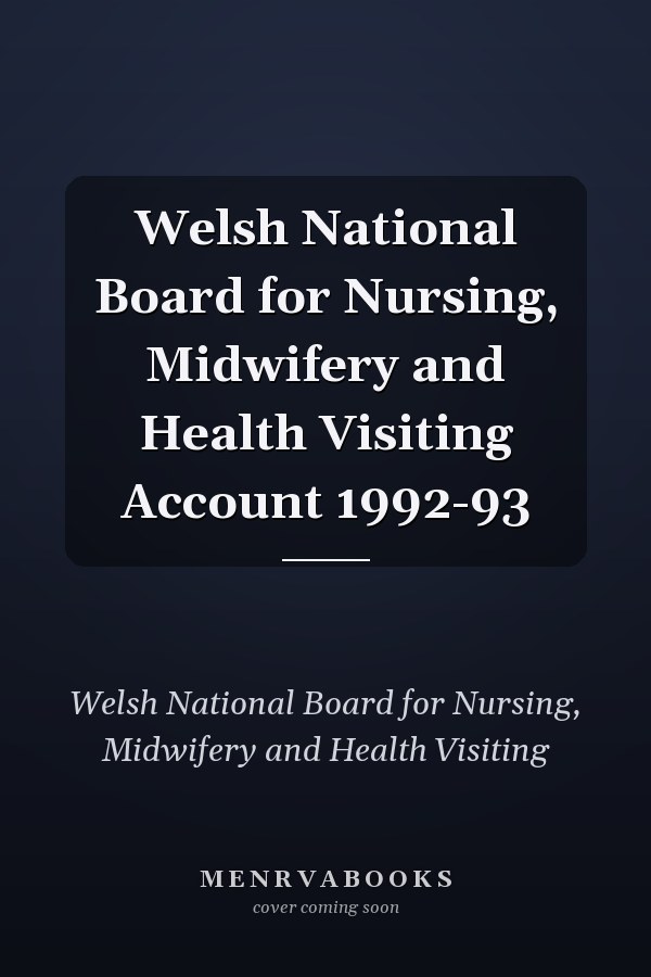 Welsh National Board for Nursing, Midwifery and Health Visiting Account 1992-93