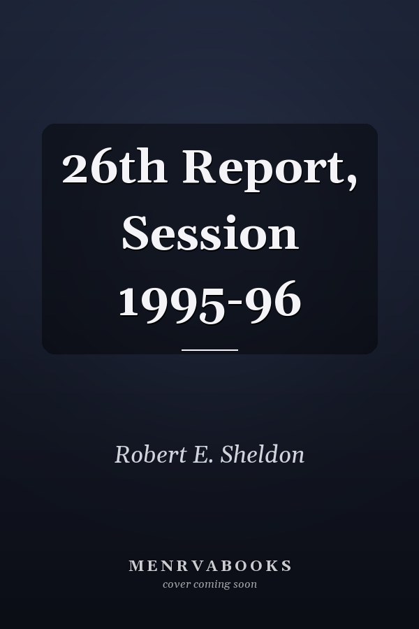 26th Report, Session 1995-96