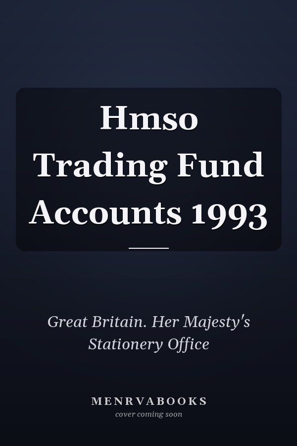 Hmso Trading Fund Accounts 1993