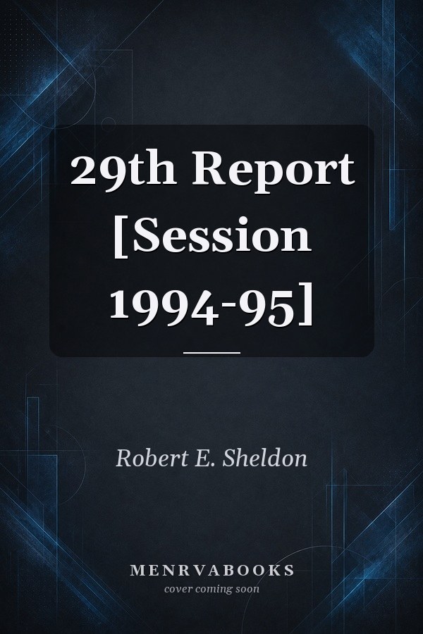 29th Report [Session 1994-95]