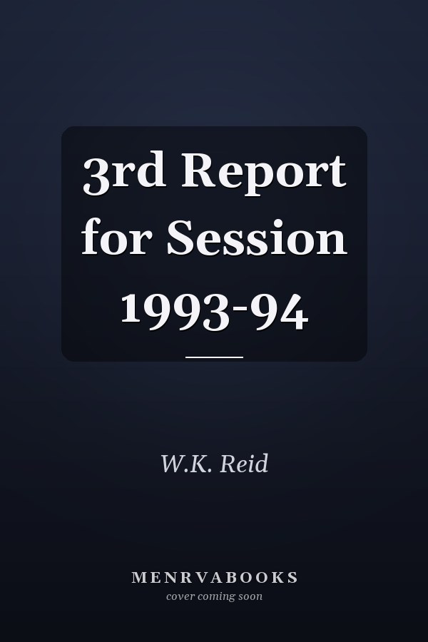 3rd Report for Session 1993-94
