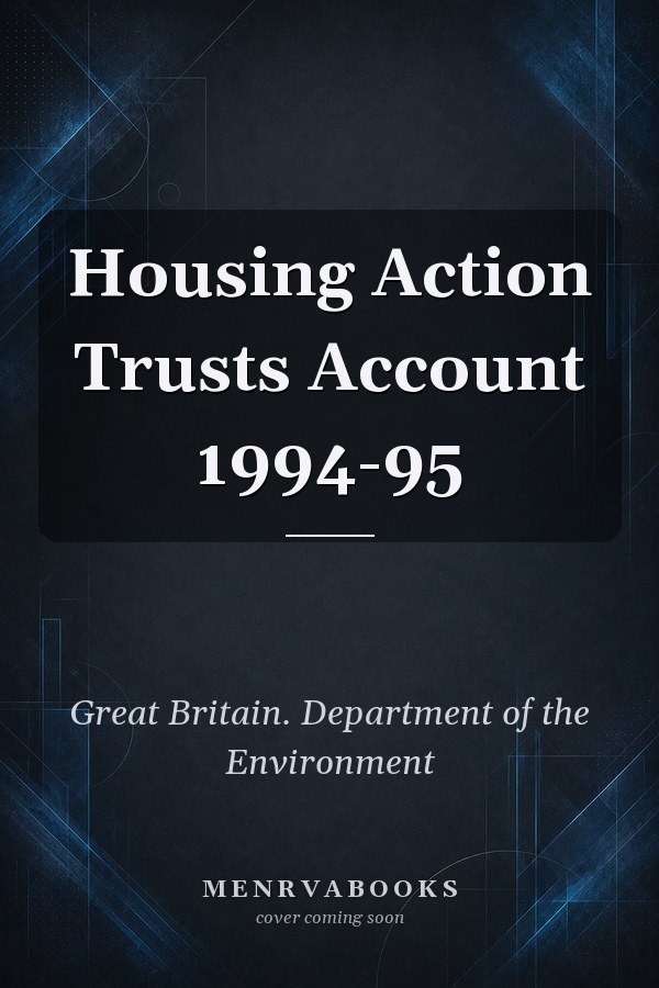 Housing Action Trusts Account 1994-95