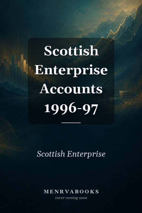 Scottish Enterprise Accounts 1996-97