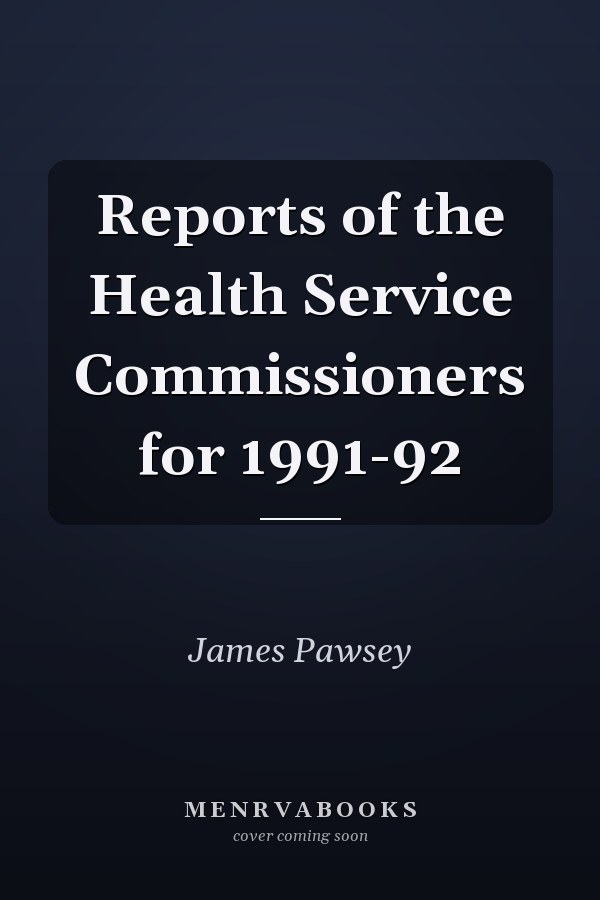 Reports of the Health Service Commissioners for 1991-92