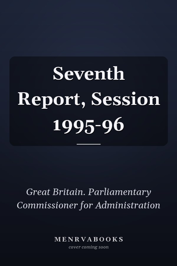 Seventh Report, Session 1995-96