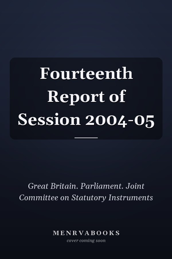 Fourteenth Report of Session 2004-05