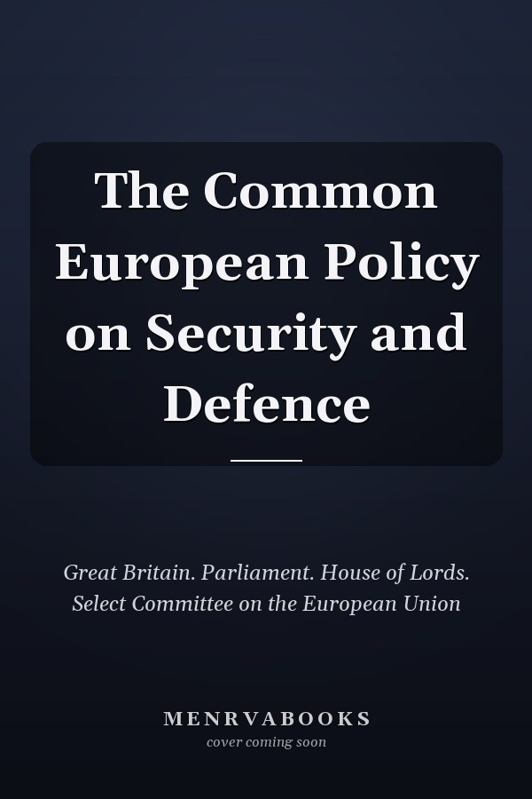 The Common European Policy on Security and Defence