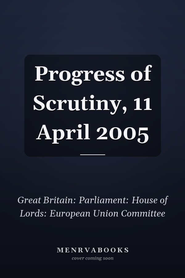 Progress of Scrutiny, 11 April 2005