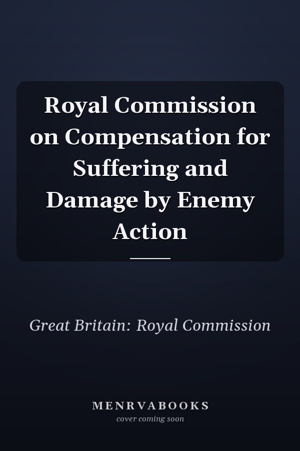 Royal Commission on Compensation for Suffering and Damage by Enemy Action