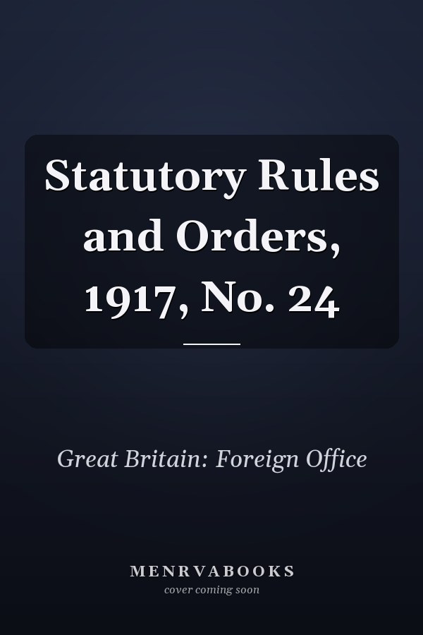 Statutory Rules and Orders, 1917, No. 24