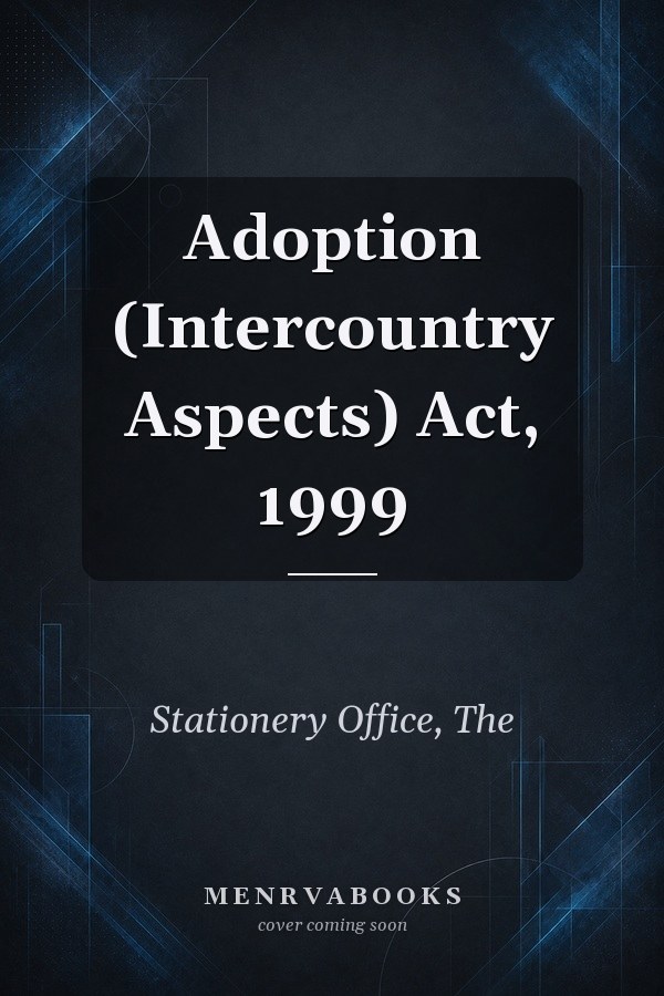 Adoption (Intercountry Aspects) Act, 1999
