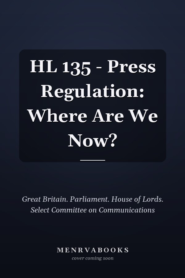 HL 135 - Press Regulation: Where Are We Now?