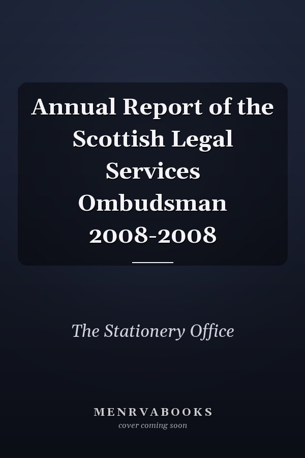 Annual Report of the Scottish Legal Services Ombudsman 2008-2008