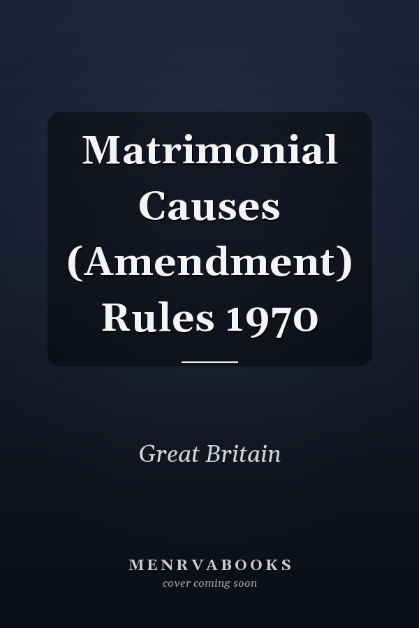 Matrimonial Causes (Amendment) Rules 1970