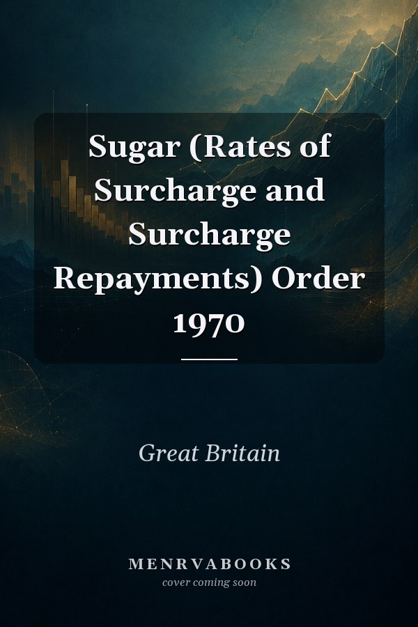 Sugar (Rates of Surcharge and Surcharge Repayments) Order 1970