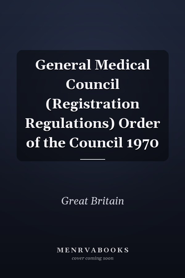 General Medical Council (Registration Regulations) Order of the Council 1970