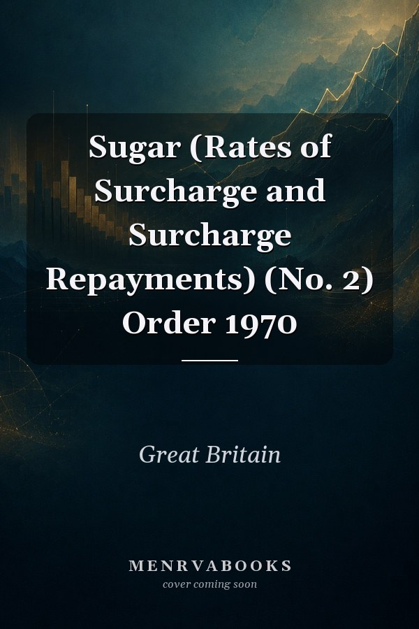 Sugar (Rates of Surcharge and Surcharge Repayments) (No. 2) Order 1970