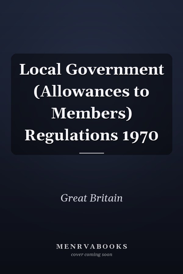 Local Government (Allowances to Members) Regulations 1970