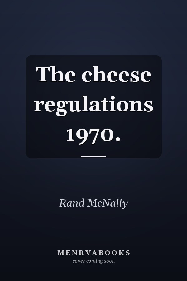 The cheese regulations 1970.