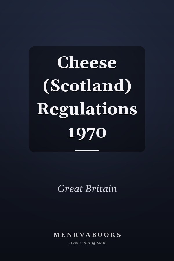 Cheese (Scotland) Regulations 1970