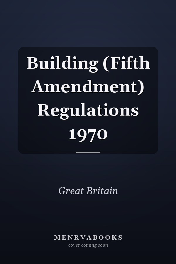 Building (Fifth Amendment) Regulations 1970