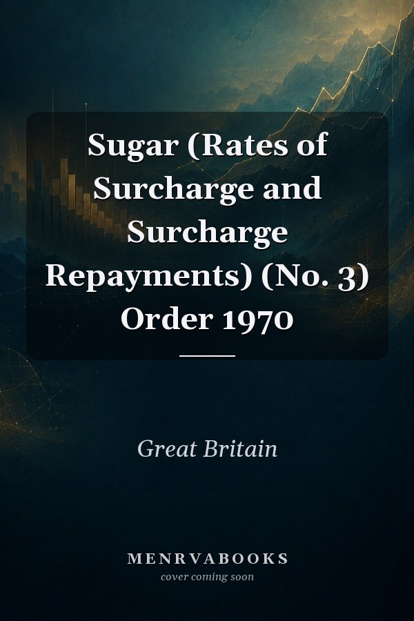 Sugar (Rates of Surcharge and Surcharge Repayments) (No. 3) Order 1970
