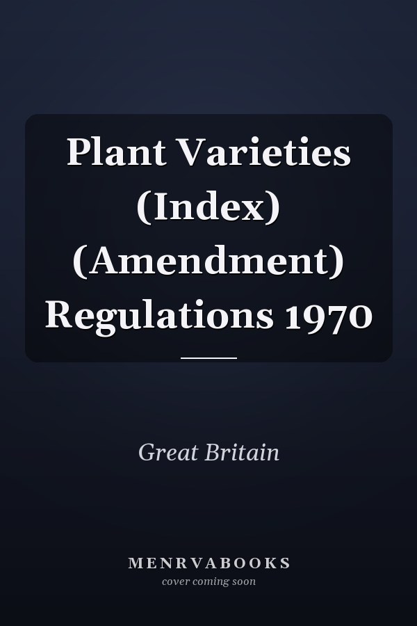 Plant Varieties (Index) (Amendment) Regulations 1970