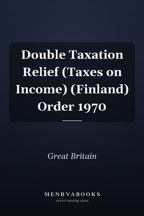 Double Taxation Relief (Taxes on Income) (Finland) Order 1970