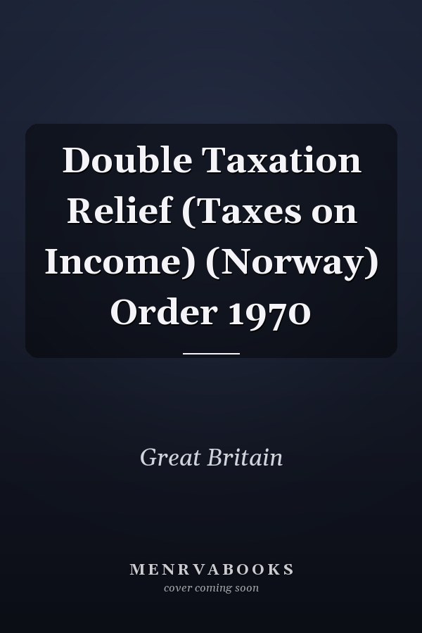 Double Taxation Relief (Taxes on Income) (Norway) Order 1970