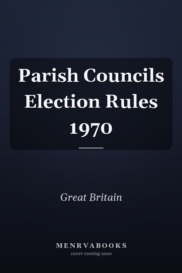 Parish Councils Election Rules 1970