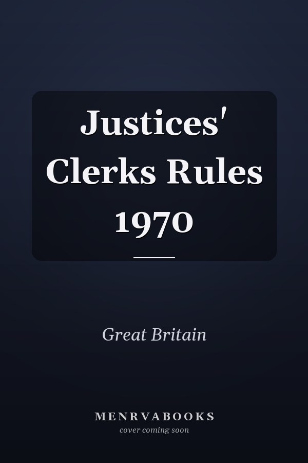 Justices' Clerks Rules 1970