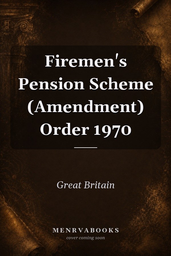 Firemen's Pension Scheme (Amendment) Order 1970