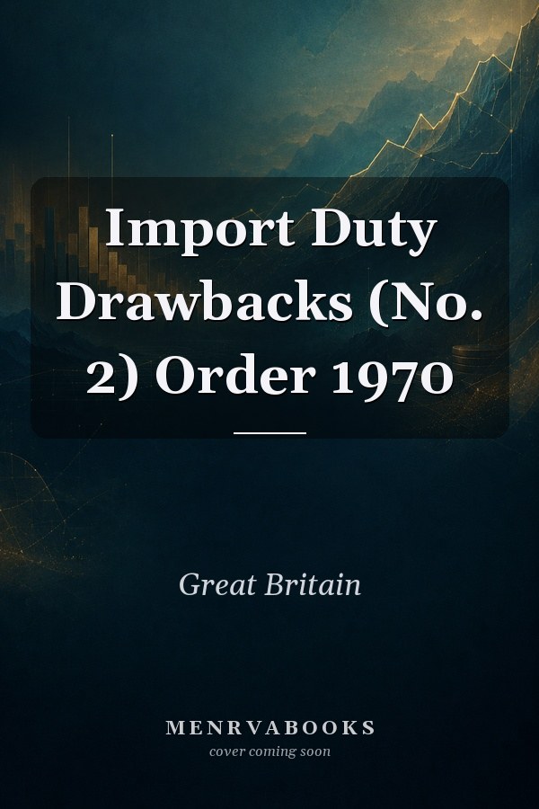 Import Duty Drawbacks (No. 2) Order 1970