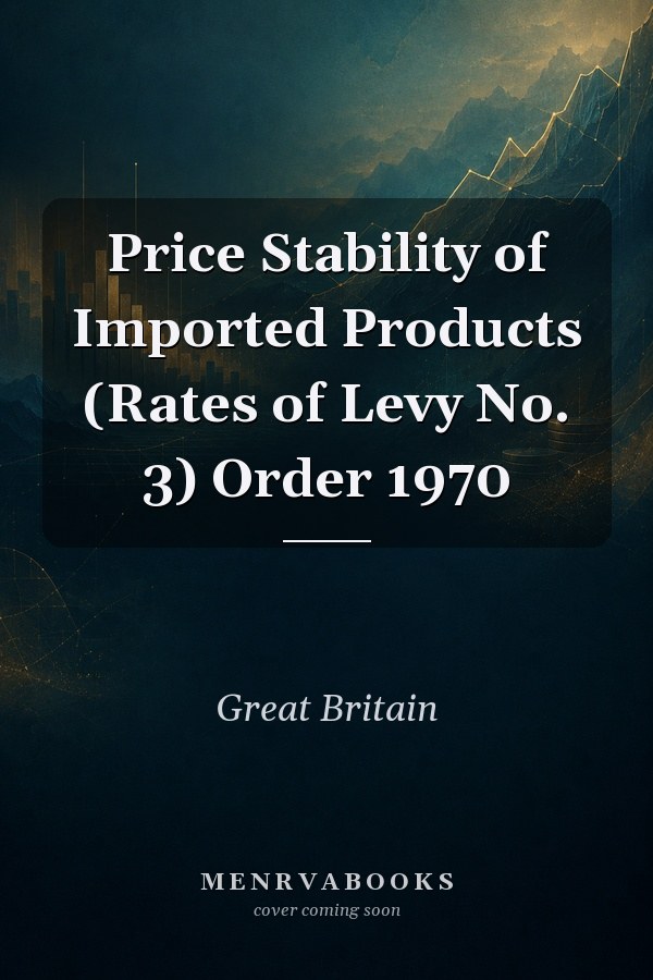 Price Stability of Imported Products (Rates of Levy No. 3) Order 1970