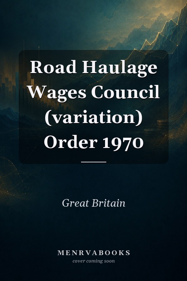 Road Haulage Wages Council (variation) Order 1970
