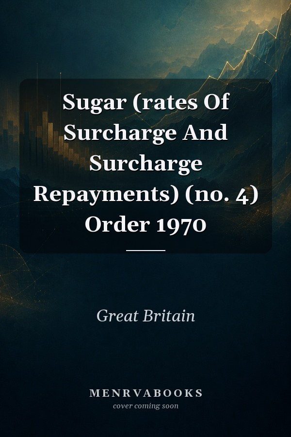 Sugar (rates Of Surcharge And Surcharge Repayments) (no. 4) Order 1970