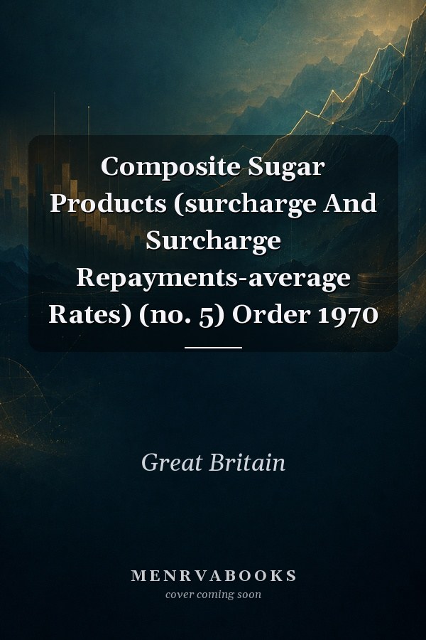 Composite Sugar Products (surcharge And Surcharge Repayments-average Rates) (no. 5) Order 1970