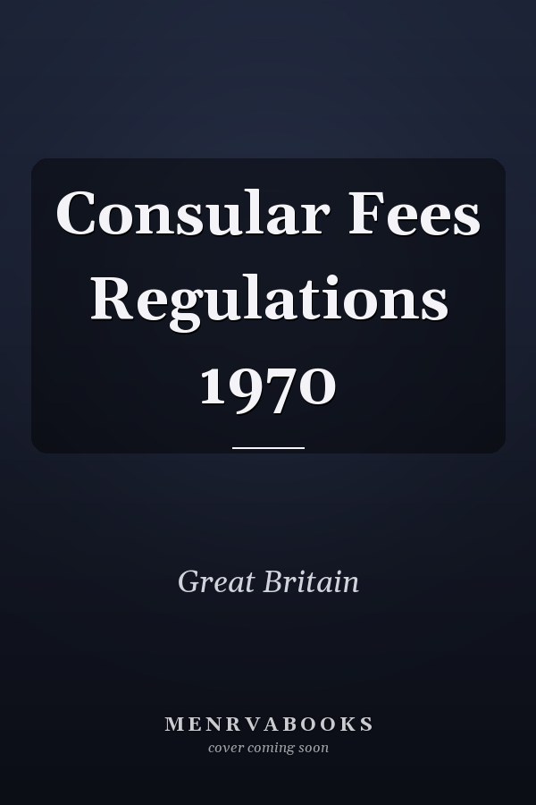Consular Fees Regulations 1970