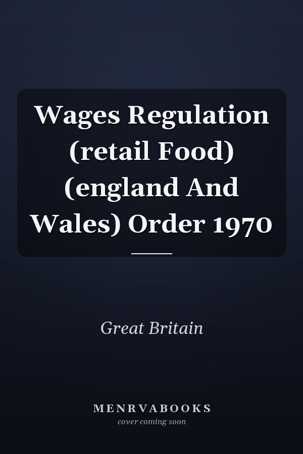 Wages Regulation (retail Food) (england And Wales) Order 1970