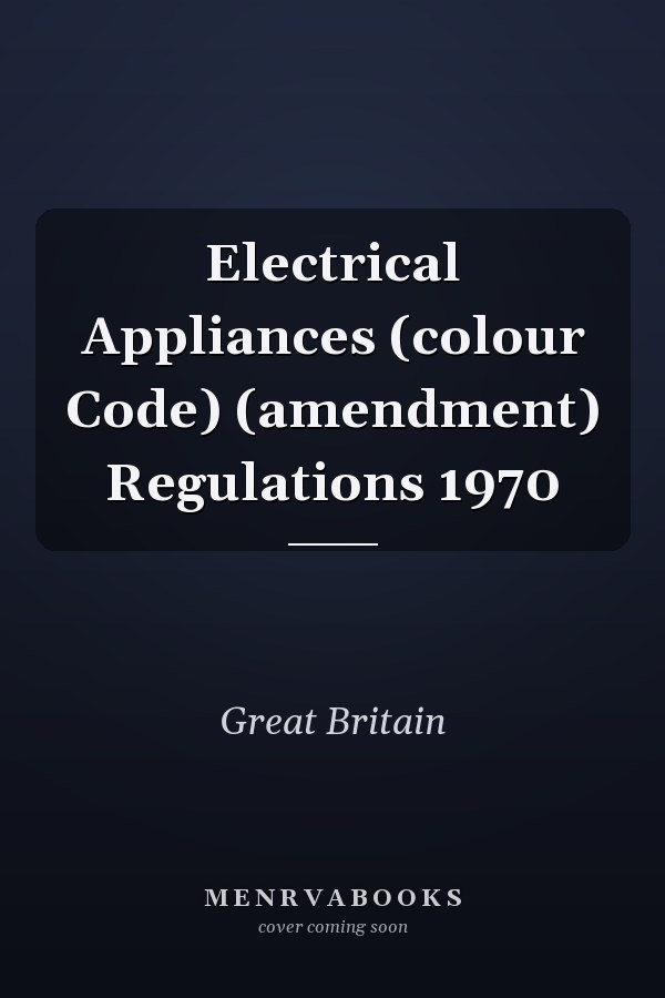 Electrical Appliances (colour Code) (amendment) Regulations 1970