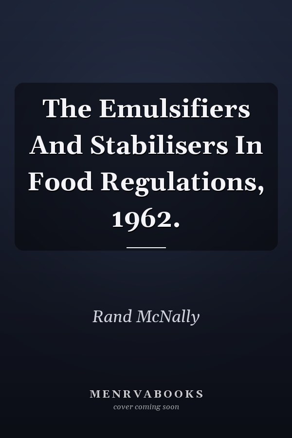 The Emulsifiers And Stabilisers In Food Regulations, 1962.