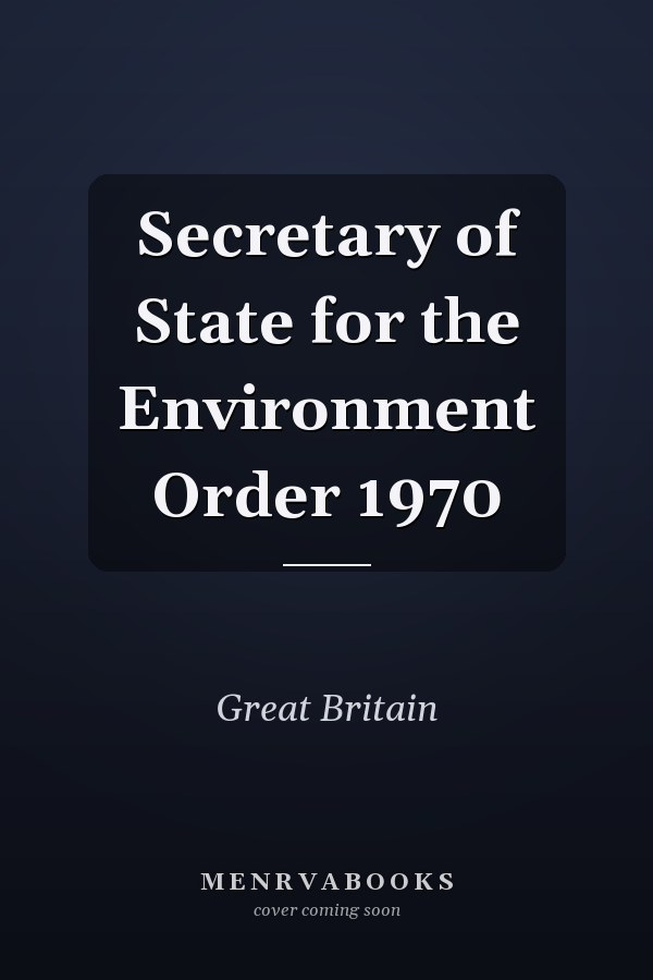 Secretary of State for the Environment Order 1970