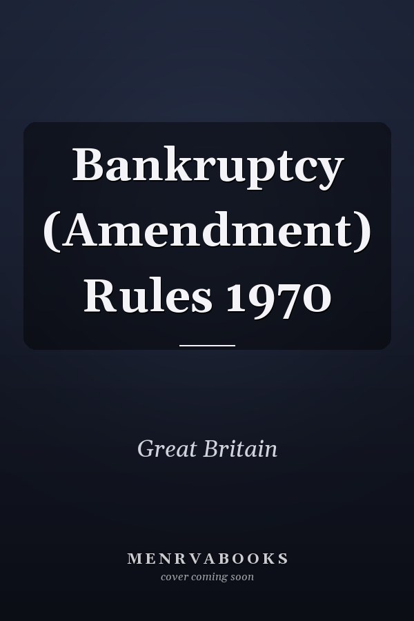 Bankruptcy (Amendment) Rules 1970