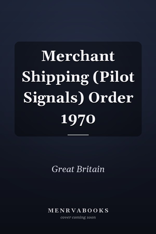 Merchant Shipping (Pilot Signals) Order 1970