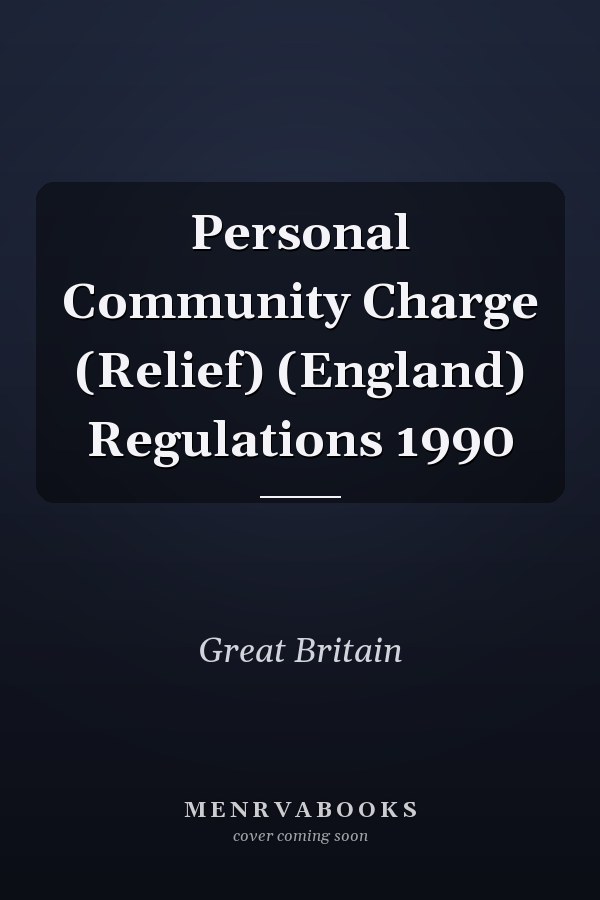 Personal Community Charge (Relief) (England) Regulations 1990