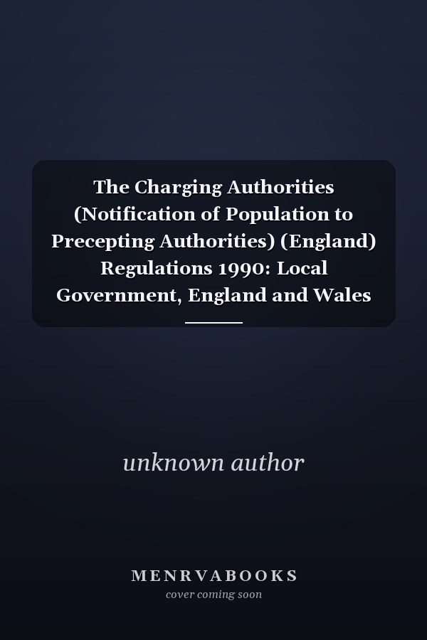The Charging Authorities (Notification of Population to Precepting Authorities) (England) Regulations 1990: Local Government, England and Wales (Statutory Instruments: 1990: 69)