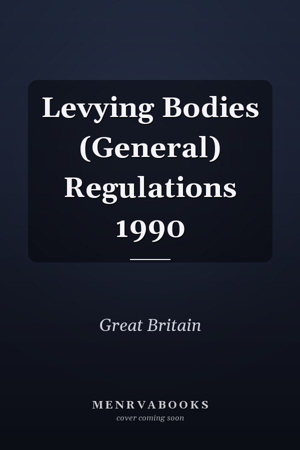 Levying Bodies (General) Regulations 1990