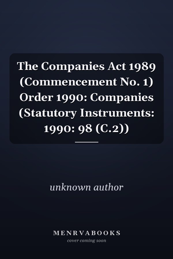 The Companies Act 1989 (Commencement No. 1) Order 1990: Companies (Statutory Instruments: 1990: 98 (C.2))