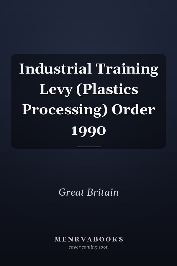 Industrial Training Levy (Plastics Processing) Order 1990